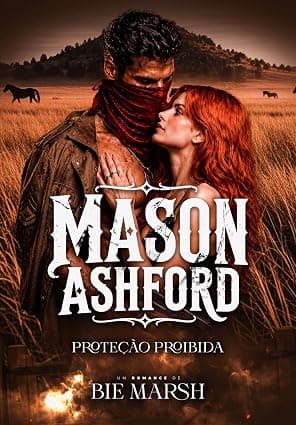 MASON ASHFORD: Proteção Proibida - Grátis Pelo Kindle