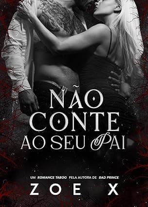 Não Conte ao Seu Pai - Grátis Pelo Kindle