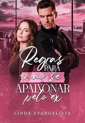 Regras para não se apaixonar pelo Ex - Grátis Pelo Kindle