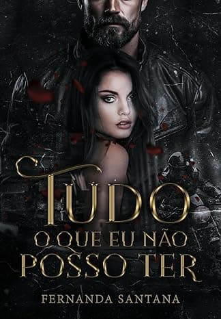 Tudo o Que eu Não Posso Ter - Grátis Pelo Kindle