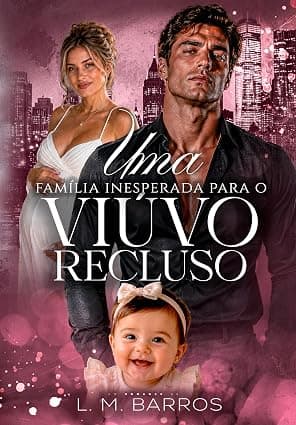 UMA FAMÍLIA INESPERADA PARA O VIÚVO RECLUSO